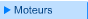 Moteurs